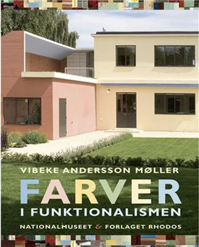 Farver i funktionalismen (1, 2009) | Mag.art. Vibeke Andersson Møller