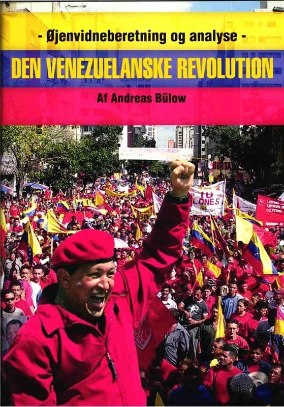 Den Venuzuelanske Revolution (2, 2010) | Andreas Bülow